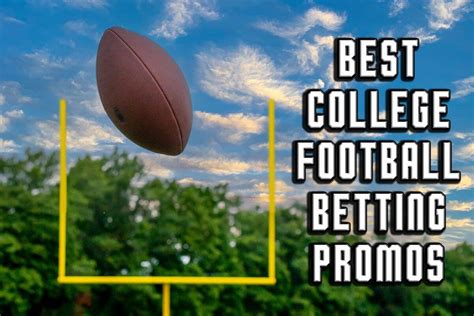 Best College Football Betting Promos .